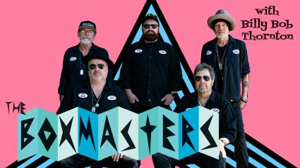 The Boxmasters with Billy Bob Thornton